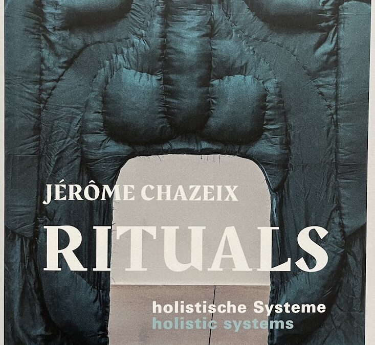 Jérôme Chazeix: RITUALS. holistische systeme